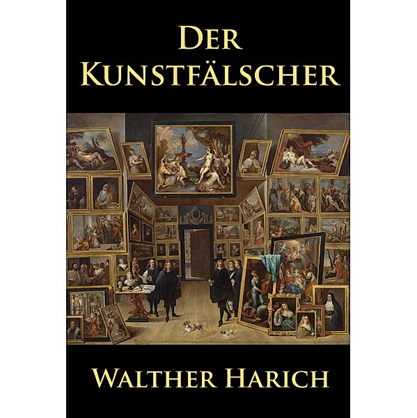 Der Kunstfälscher, Walther Harich