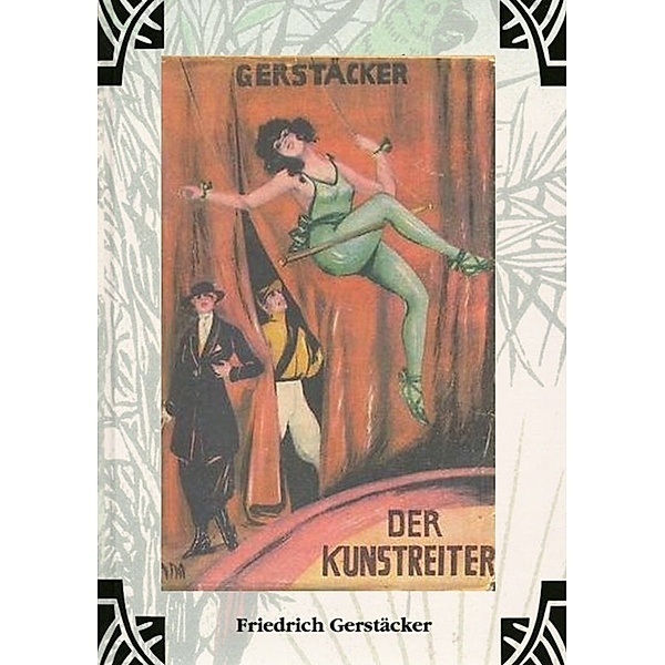Der Kunstreiter, Friedrich Gerstäcker