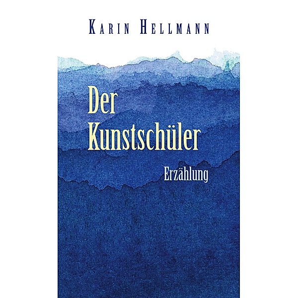 Der Kunstschüler, Karin Hellmann