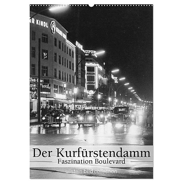 Der Kurfürstendamm - Faszination Boulevard (Wandkalender 2024 DIN A2 hoch), CALVENDO Monatskalender, ullstein bild Axel Springer Syndication GmbH