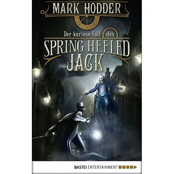 Der kuriose Fall des Spring Heeled Jack, Mark Hodder