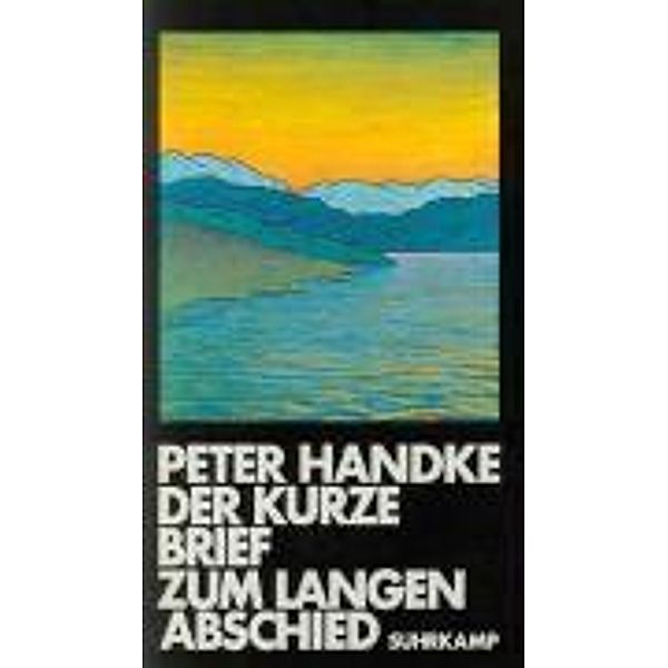 Der kurze Brief zum langen Abschied, Peter Handke