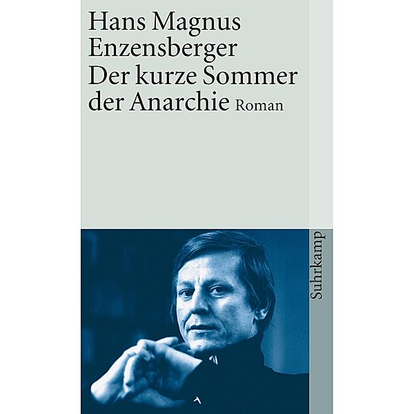 Der kurze Sommer der Anarchie, Hans Magnus Enzensberger