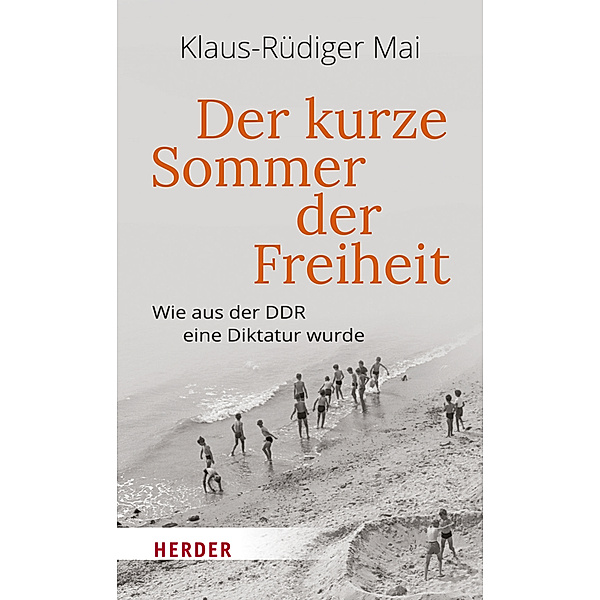 Der kurze Sommer der Freiheit, Klaus-Rüdiger Mai
