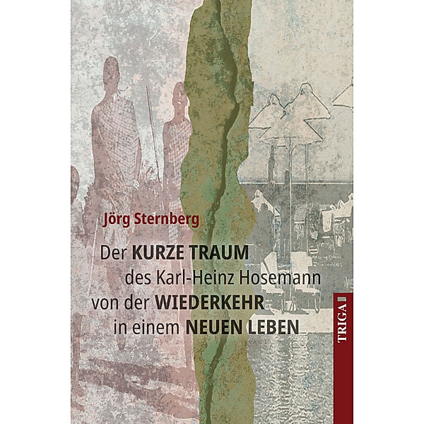 Der kurze Traum des Karl-Heinz Hosemann von der Wiederkehr in einem neuen Leben, Jörg Sternberg