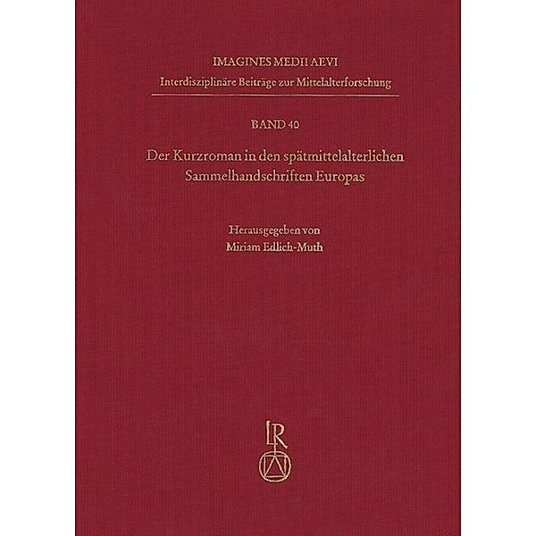 Der Kurzroman in den spätmittelalterlichen Sammelhandschriften Europas