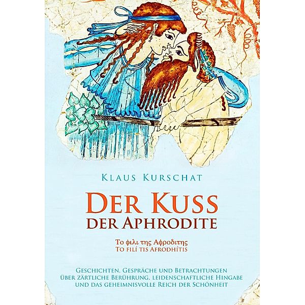 Der Kuss der Aphrodite, Klaus Kurschat