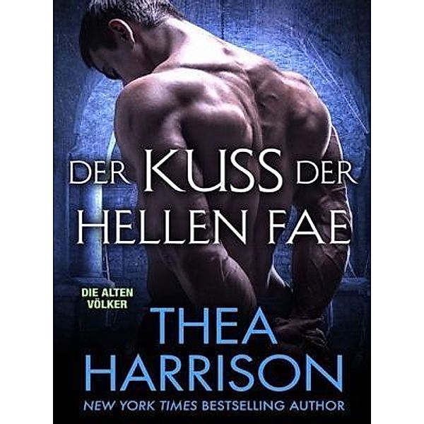 Der Kuss Der Hellen Fae, Thea Harrison