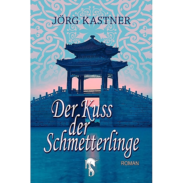 Der Kuss der Schmetterlinge, Jörg Kastner