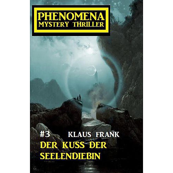 Der Kuss der Seelendiebin Phenomena 3, Klaus Frank