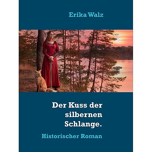 Der Kuss der silbernen Schlange, Erika Walz