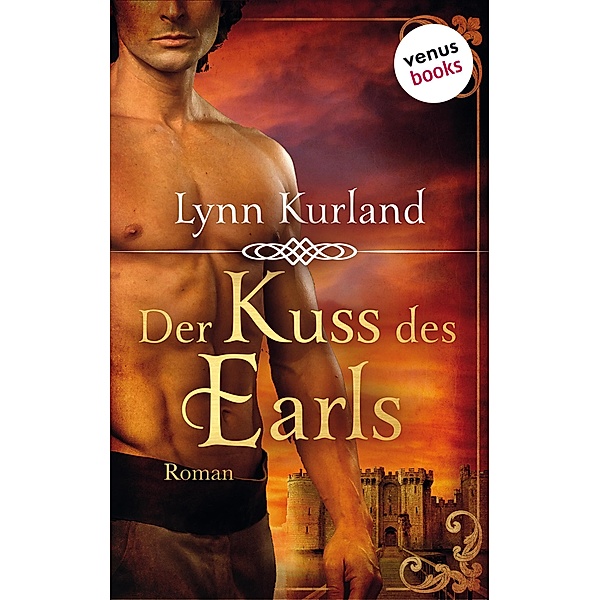 Der Kuss des Earls  - Die DePiaget-Serie: Band 1, Lynn Kurland