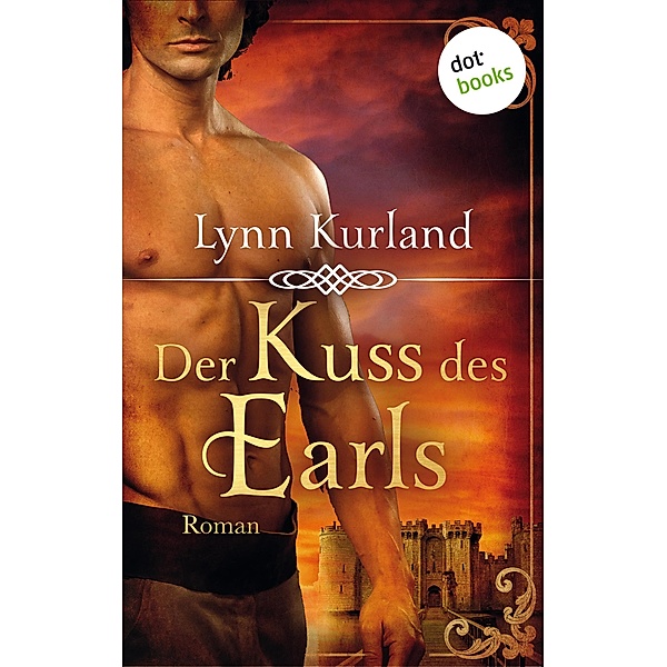 Der Kuss des Earls  - Die DePiaget-Serie: Band 1, Lynn Kurland