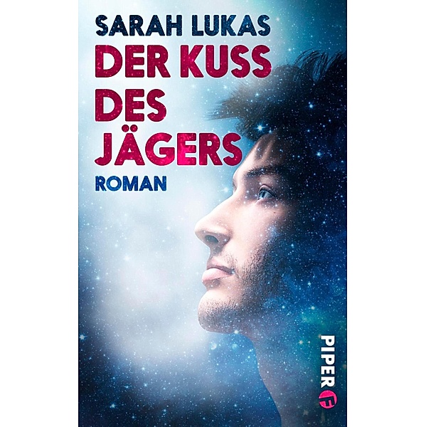 Der Kuss des Jägers / Piper Fantasy, Sarah Lukas
