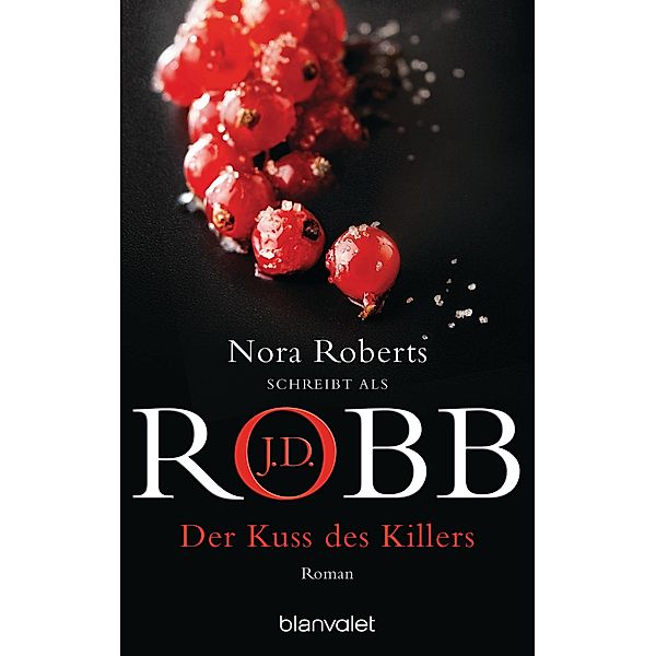 Der Kuss des Killers / Eve Dallas Bd.5, J. D. Robb