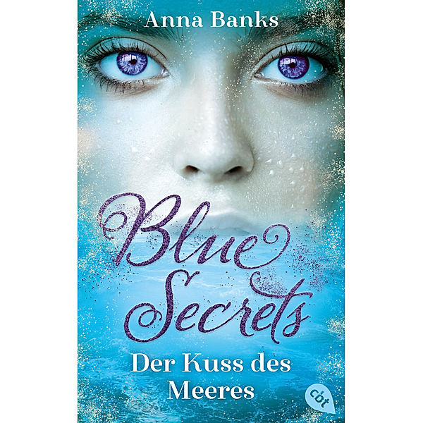 Der Kuss des Meeres / Blue Secrets Bd.1, Anna Banks