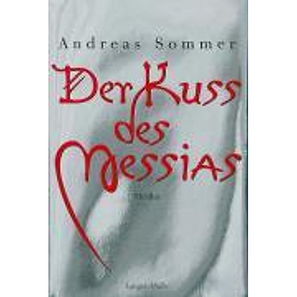 Der Kuss des Messias, Andreas Sommer