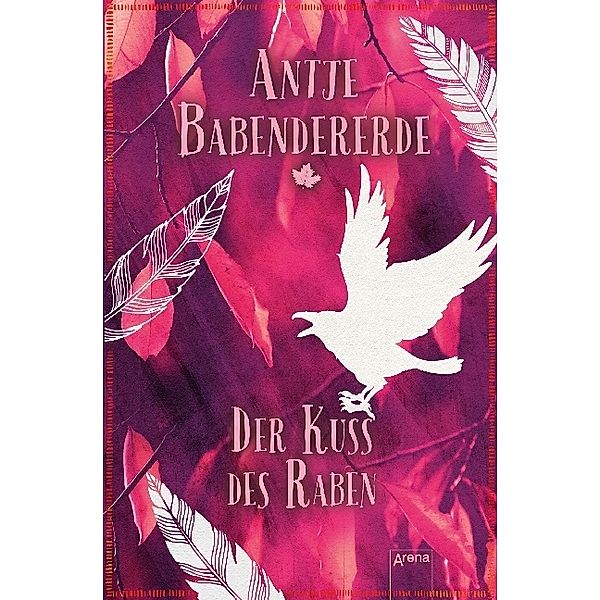 Der Kuss des Raben, Antje Babendererde