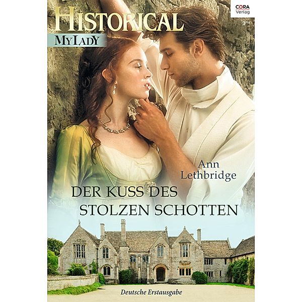 Der Kuss des stolzen Schotten / Historical Romane Bd.0553, Ann Lethbridge