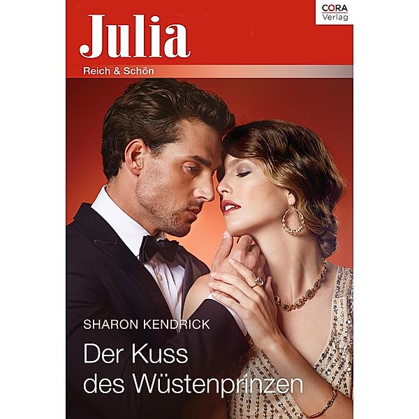 Der Kuss des Wüstenprinzen / Julia (Cora Ebook), Sharon Kendrick