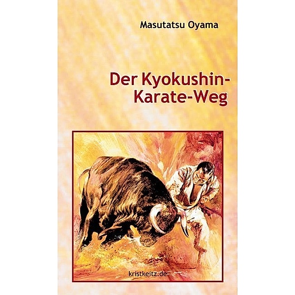 Der Kyokushin-Karate-Weg, Masutatsu Oyama