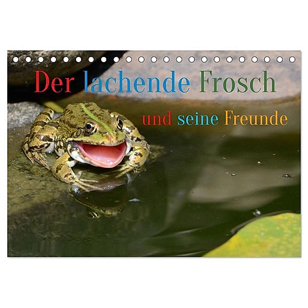 Der lachende Frosch und seine Freunde (Tischkalender 2024 DIN A5 quer), CALVENDO Monatskalender, Rufotos