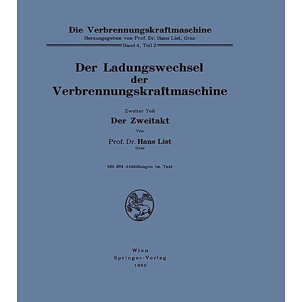 Der Ladungswechsel der Verbrennungskraftmaschine / Die Verbrennungskraftmaschine Bd.4 / 2, Hans List