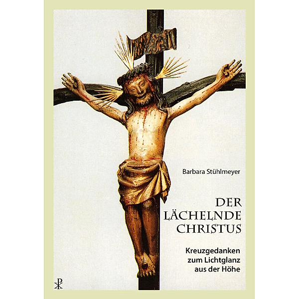 Der lächelnde Christus, Barbara Stühlmeyer