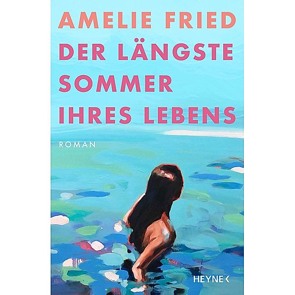 Der längste Sommer ihres Lebens, Amelie Fried