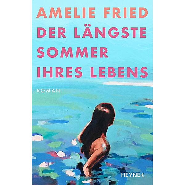 Der längste Sommer ihres Lebens, Amelie Fried