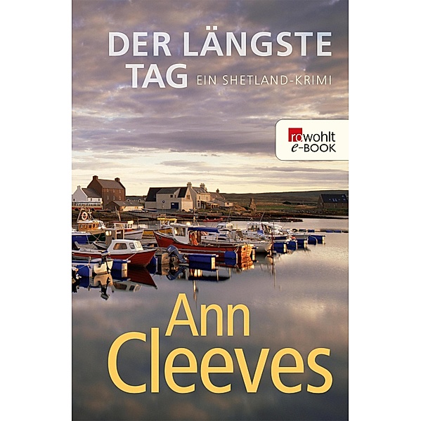 Der längste Tag / Shetland-Serie Bd.2, Ann Cleeves
