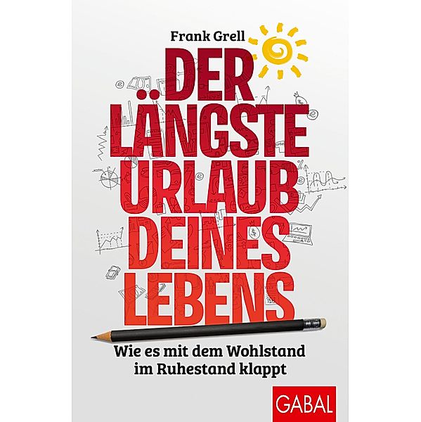 Der längste Urlaub deines Lebens / Dein Erfolg, Frank Grell