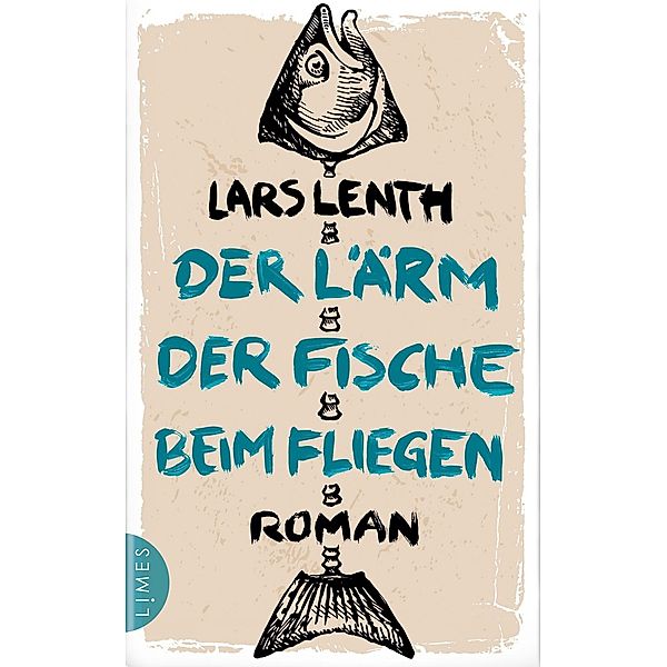 Der Lärm der Fische beim Fliegen, Lars Lenth