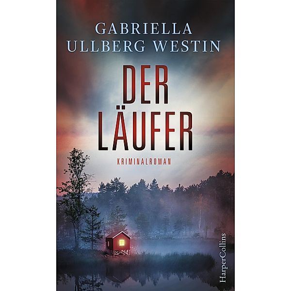 Der Läufer / Kommissar Johan Rokka Bd.2, Gabriella Ullberg Westin