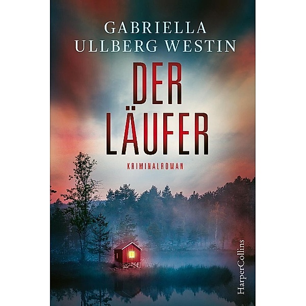 Der Läufer / Kommissar Johan Rokka Bd.2, Gabriella Ullberg Westin