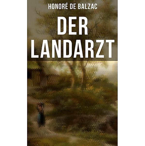 Der Landarzt, Honoré de Balzac