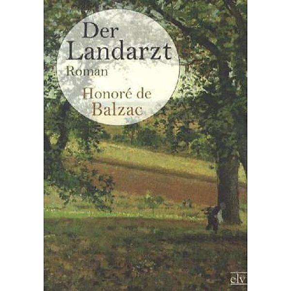 Der Landarzt, Honoré de Balzac