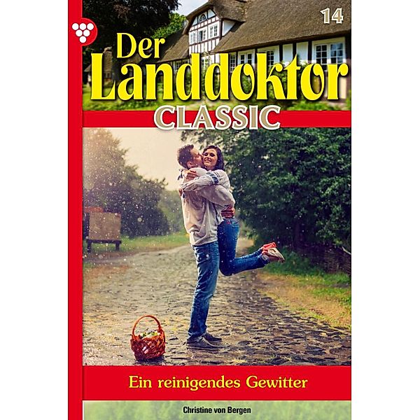 Der Landdoktor Classic 14 - Arztroman / Der Landdoktor Classic Bd.14, Christine von Bergen