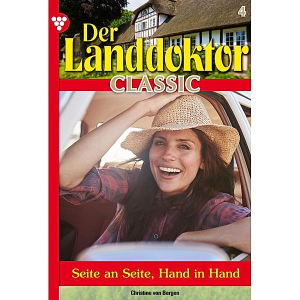 Der Landdoktor Classic 4 - Arztroman / Der Landdoktor Classic Bd.4, Christine von Bergen