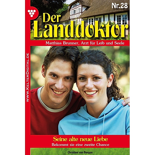 Der Landdoktor: Der Landdoktor 28 – Arztroman, Christine von Bergen