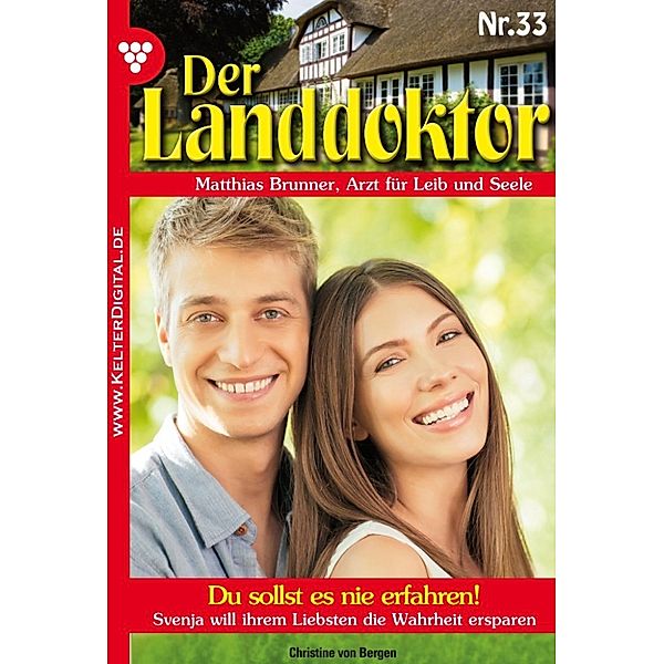 Der Landdoktor: Der Landdoktor 33 – Arztroman, Christine von Bergen