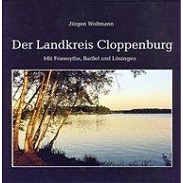 Der Landkreis Cloppenburg, Jürgen Woltmann