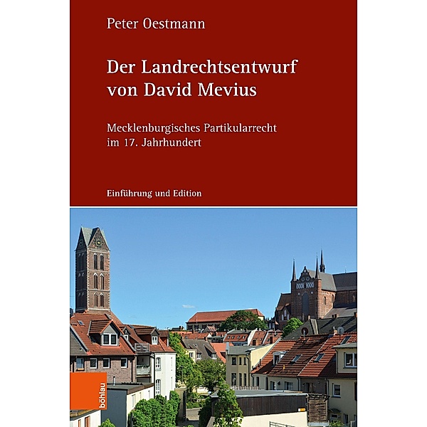 Der Landrechtsentwurf von David Mevius, Peter Oestmann