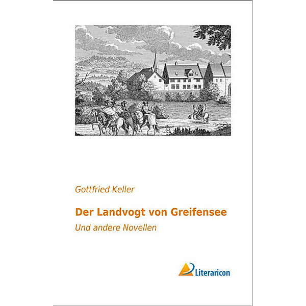 Der Landvogt von Greifensee, Gottfried Keller