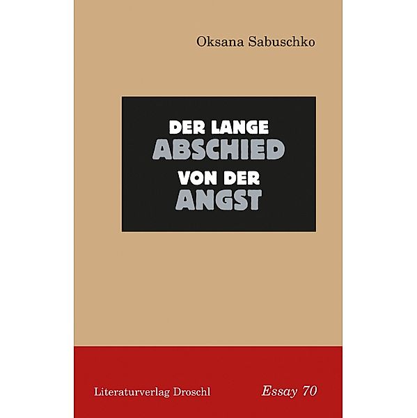 Der lange Abschied von der Angst, Oksana Sabuschko