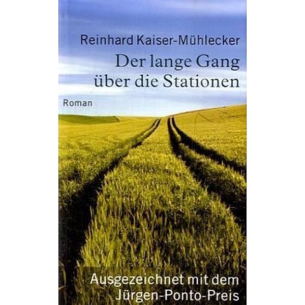 Der lange Gang über die Stationen, Reinhard Kaiser-Mühlecker