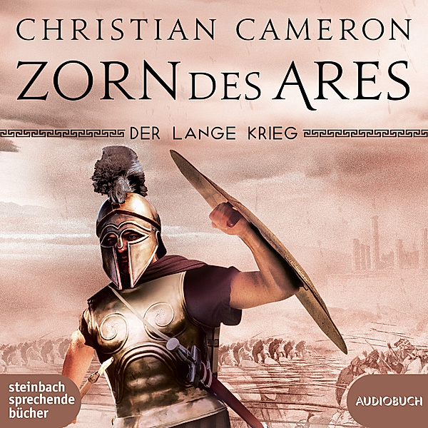 Der lange Krieg: Zorn des Ares,3 Audio-CD, MP3, Christian Cameron
