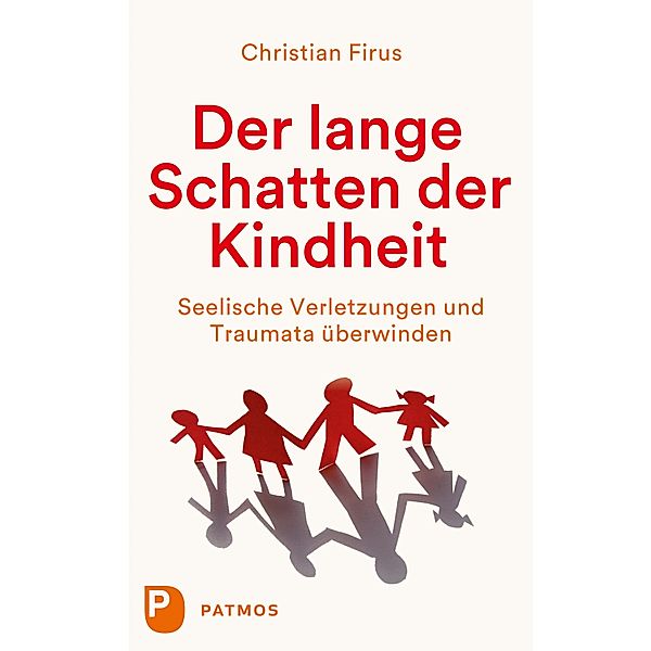 Der lange Schatten der Kindheit, Christian Firus