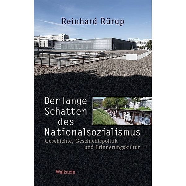 Der lange Schatten des Nationalsozialismus, Reinhard Rürup