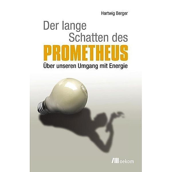 Der lange Schatten des Prometheus, Hartwig Berger